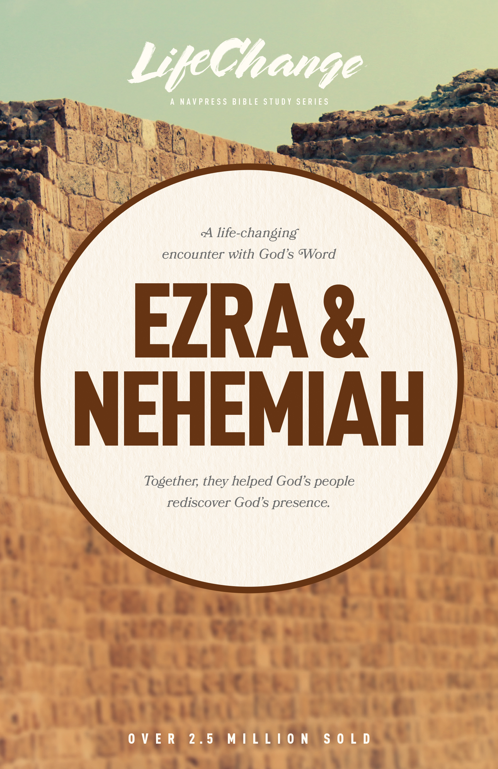 LifeChange Series: Ezra & Nehemiah Bible Study